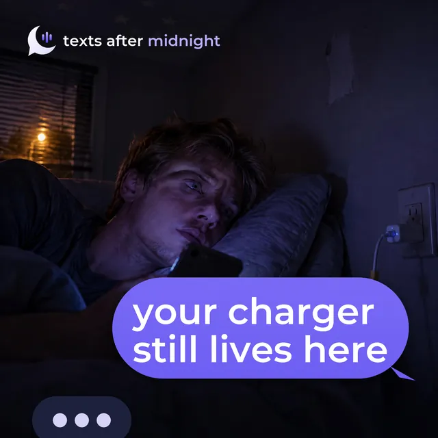 Your Charger Still Lives Here - Texts After Midnight